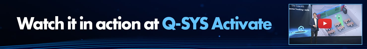 画像テキスト： Q-SYS Activateで実際の動作をご覧ください