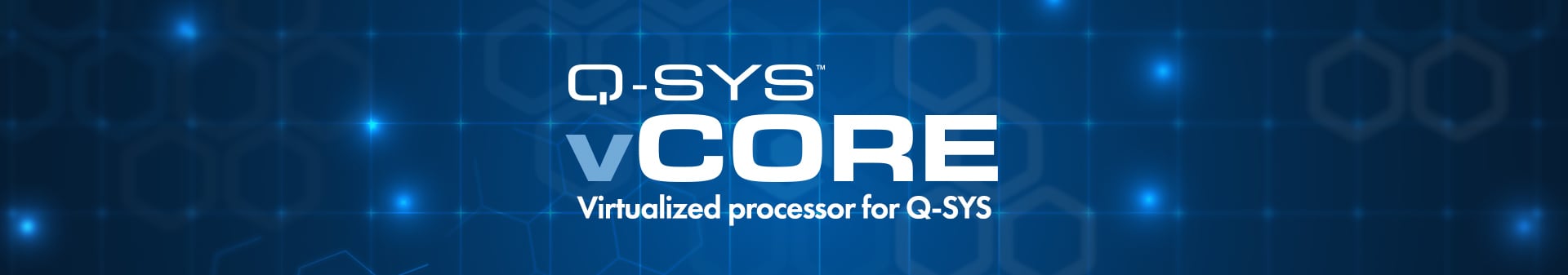 画像テキスト： Q-SYS vCore、Q-SYS の仮想化プロセッサー