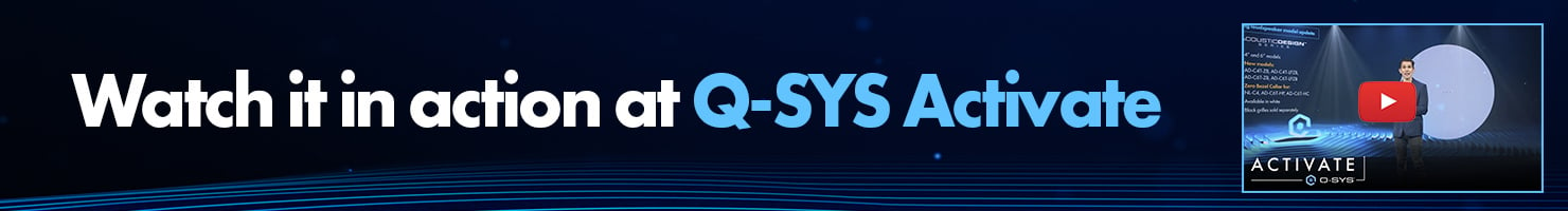 Q-SYS Activate ビデオ バナーで実際の動作をご覧ください