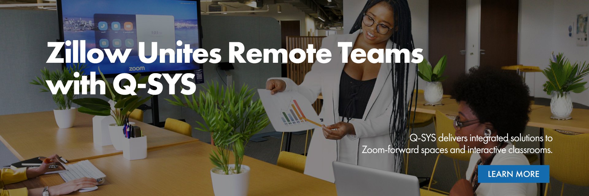 Zillow ケーススタディのバナーテキスト：「Zillow Unites Remote Teams with Q-SYS」